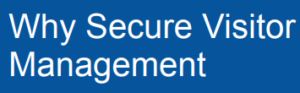 https://www.integratedid.com/wp-content/uploads/2018/10/White-Paper-Why-Secure-Visitor-Management.pdf